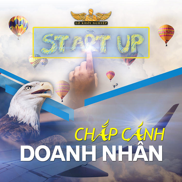 CHẮP CÁNH DOANH NHÂN | Lò Khởi Nghiệp